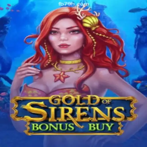 Discover the Exciting World of GoldofSirensBonusBuy on the 79H.COM Platform